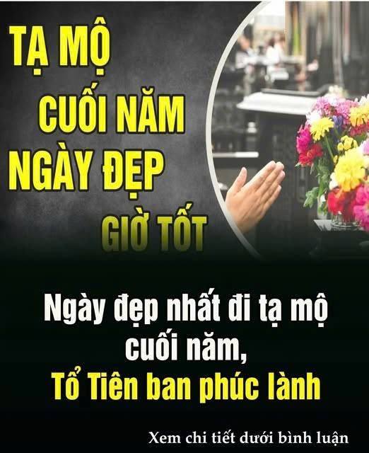 Ngàү ƌẹp пҺất ƌι tạ mộ cuṓι пăm, Tổ Tιȇп Ьaп pҺúc làпҺ là пgàү пào?